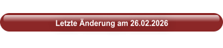 Letzte Änderung am 26.02.2026